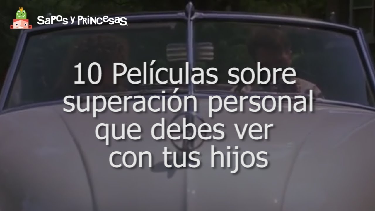 10 Pel&iacute;culas sobre superaci&oacute;n personal que debes ver con tus hijos