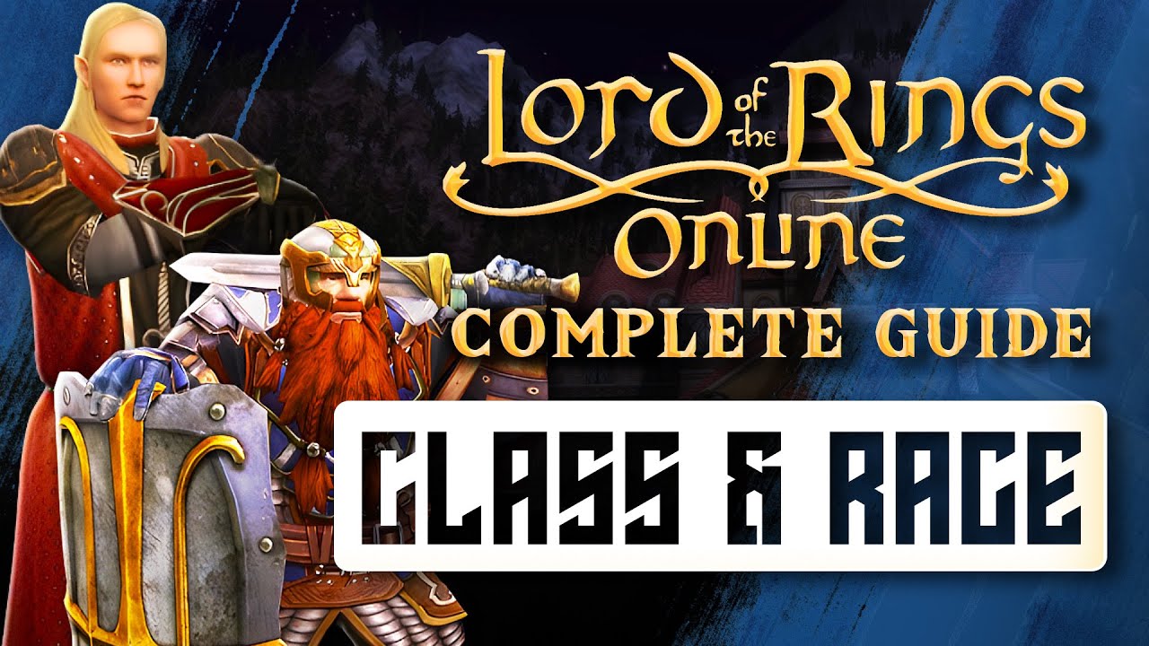 Полное руководство по классам и расам в LOTRO (сделайте всё правильно с первого раза)