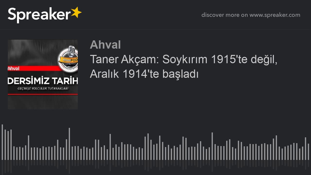 Taner Akçam: Soykırım 1915'te değil, Aralık 1914'te başladı