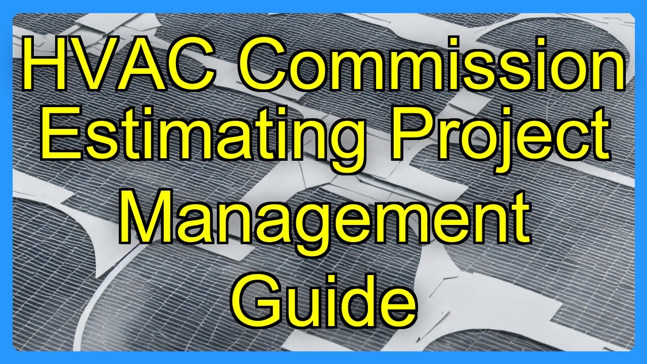 HVAC Commission Estimating Project Management Guide