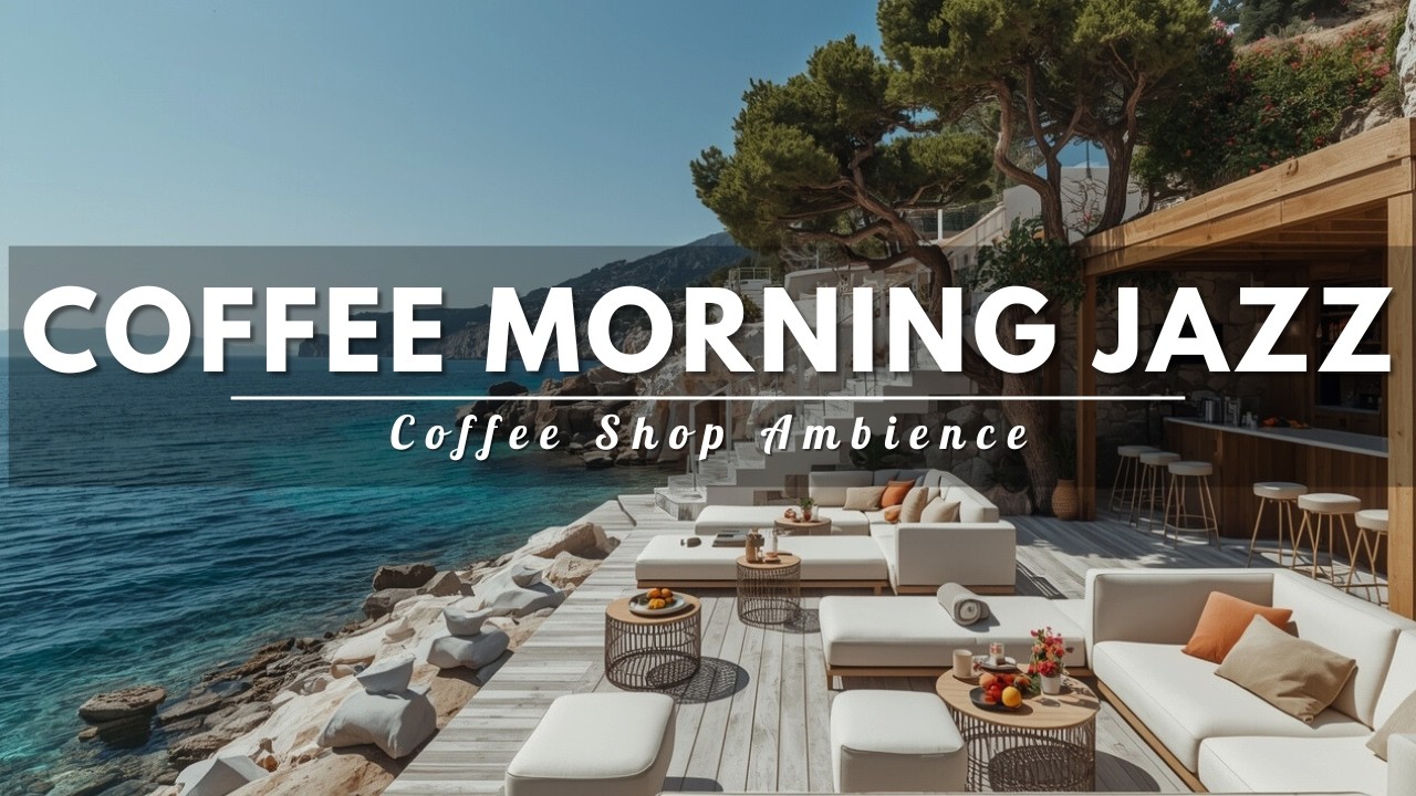 Mediterranean Morning Jazz ☕ Smooth Jazz by the Crystal Blue Sea