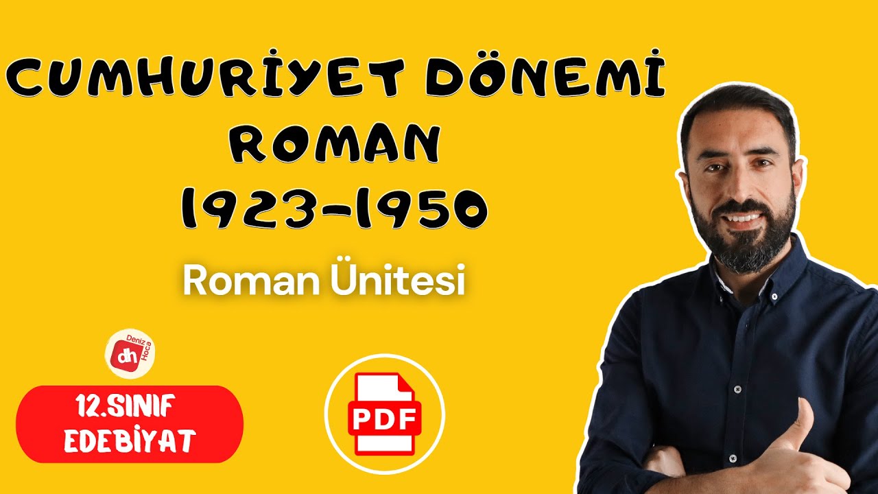 Cumhuriyet Dönemi'nde Roman 1923-1950📌/ 12.Sınıf Edebiyat Roman Ünitesi / Deniz Hoca +PDF📘📕