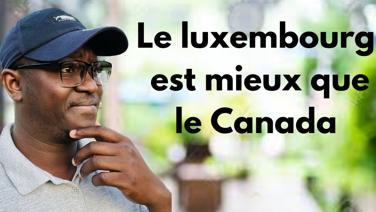 Immigrer au Luxembourg 🇱🇺 : PAS DE TEST DE LANGUE procédure rapide. Met le Canada en pause