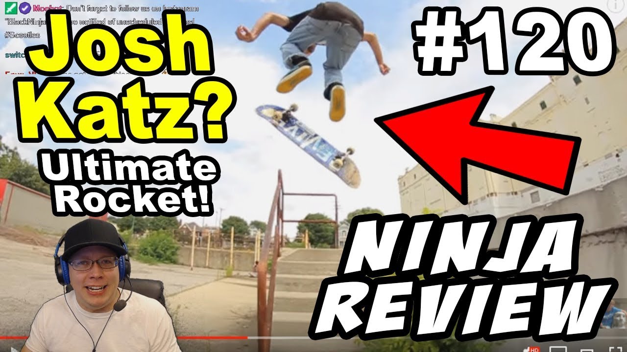 Ninja Review #120: JOSH KATZ & AlexBskating