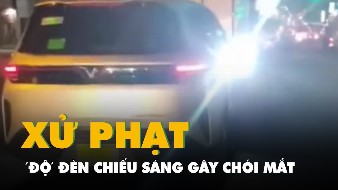 'Độ' thêm đèn chiếu sáng gây chói mắt, tài xế ô tô bị cảnh sát giao thông xử phạt