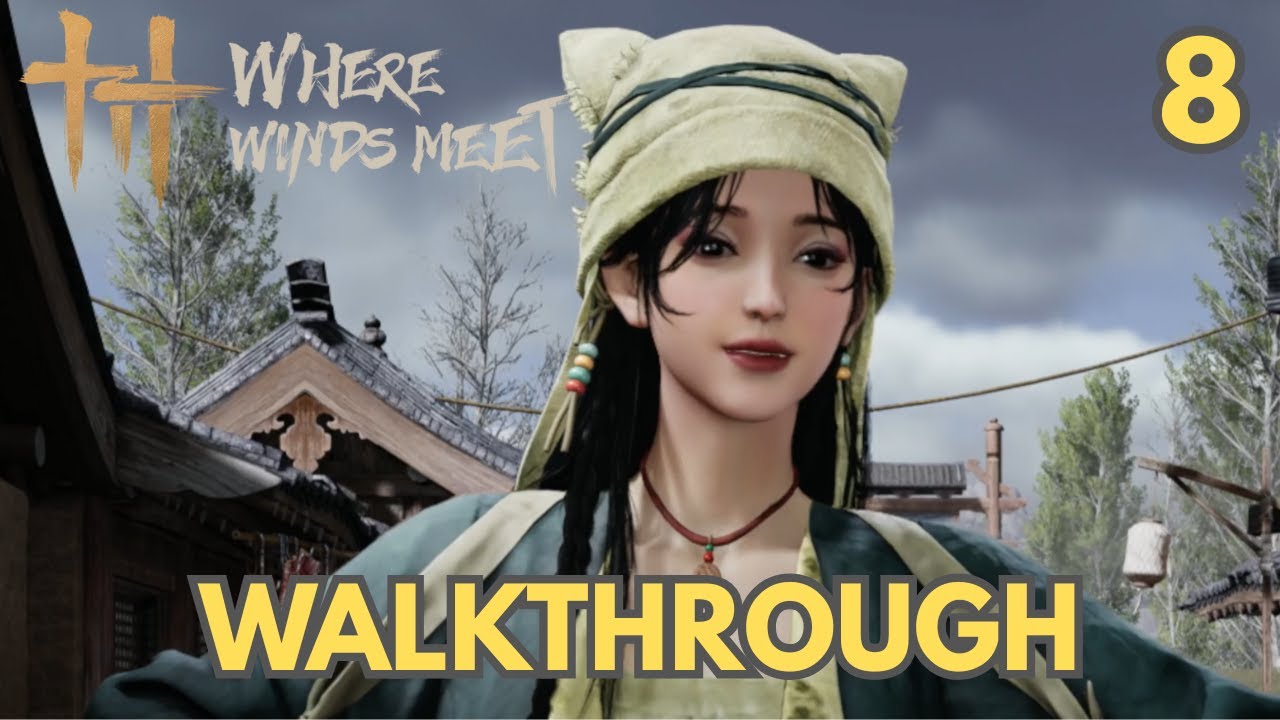Where Winds Meet Walkthrough Part 8 - New Arrival In Kaifeng (Legend Difficulty)