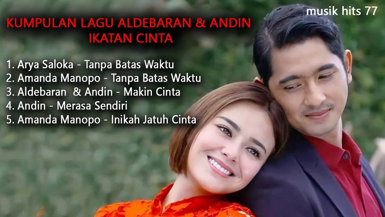 ALDEBARAN & ANDIN - TANPA BATAS WAKTU - KUMPULAN LAGU IKATAN CINTA