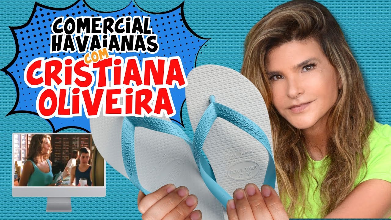 Comercial da Havaianas com Cristiana Oliveira