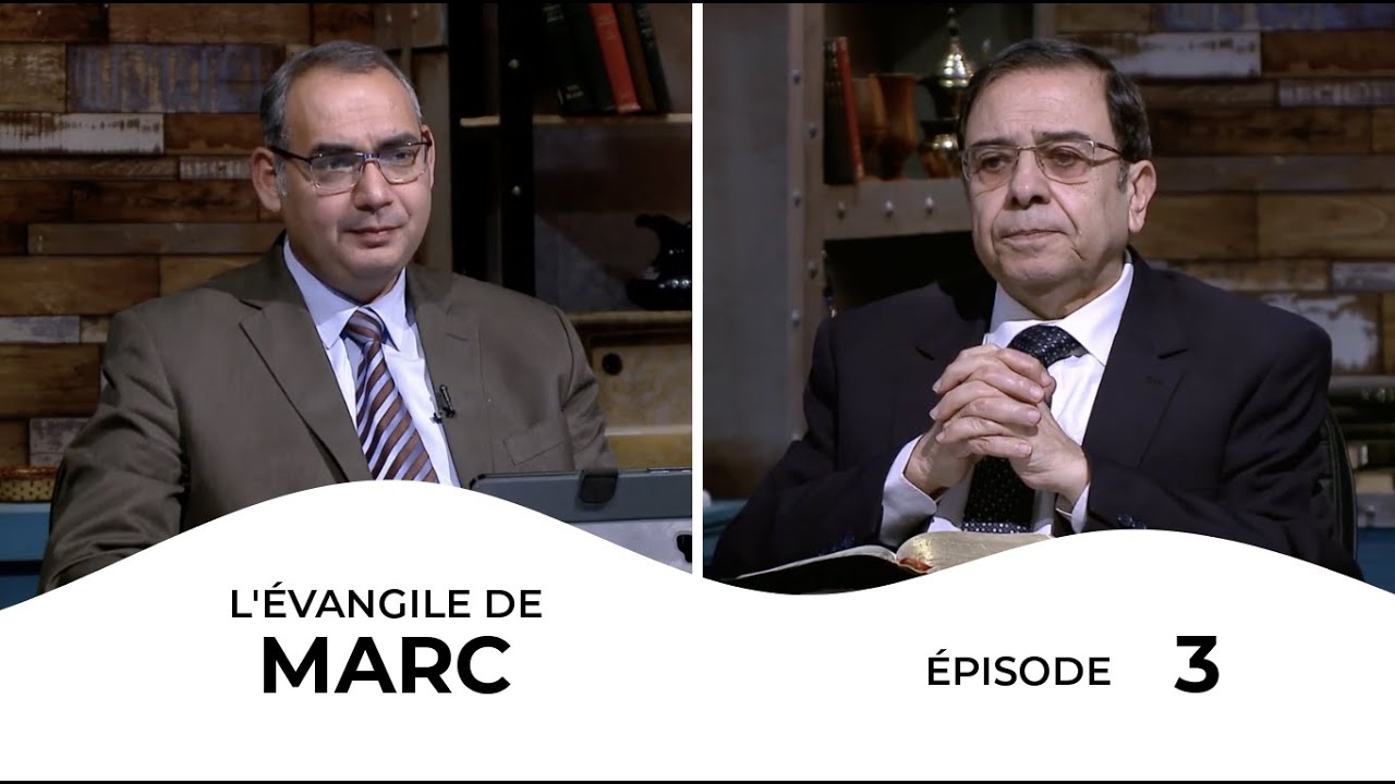 TOUTE LA BIBLE | Marc - Épisode 3 - Chapitre 1:13-45 | Frère/ Ayad Zarif et Frère/ Youssef Riyad