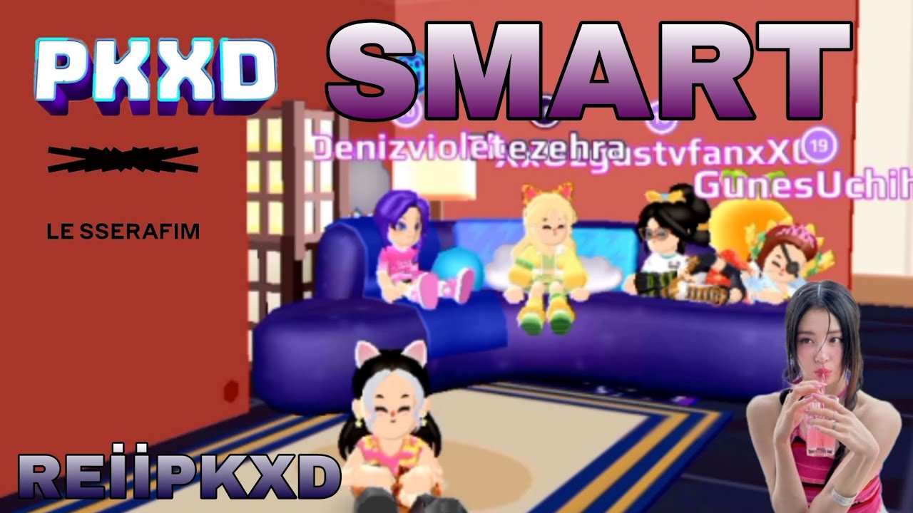 PK XD LE SSRAFFİM  - SMART  ! 📷📦 || Reiipkxd-001||  PKXD 🤩|| MV|| KLİP||📷📦||📦🫶🏻||📷🫶🏻||