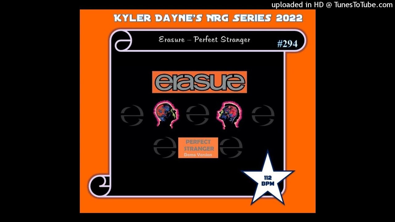 Erasure - Perfect Stranger (KD NRG POP Edit) 112