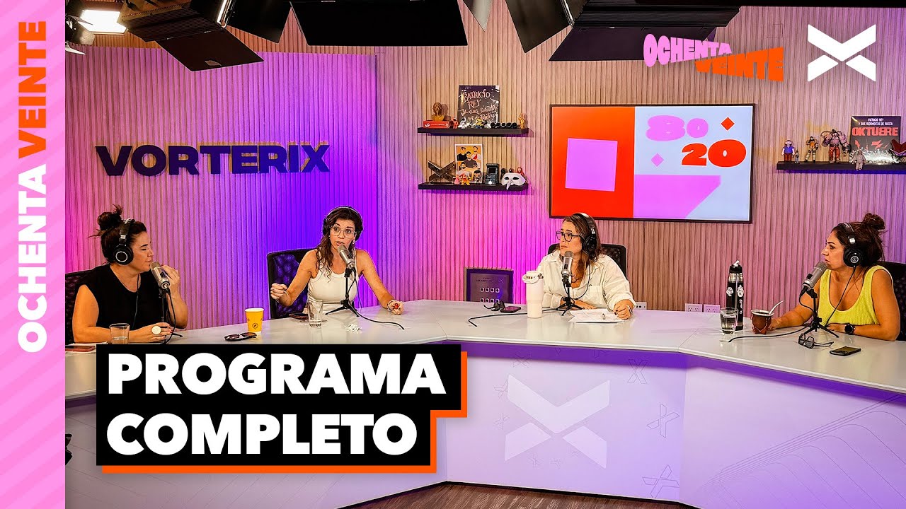 80/20 FEAT. LAS CHICAS DE LA CULPA | COMPLETO 02/04 | #ochentaveinte