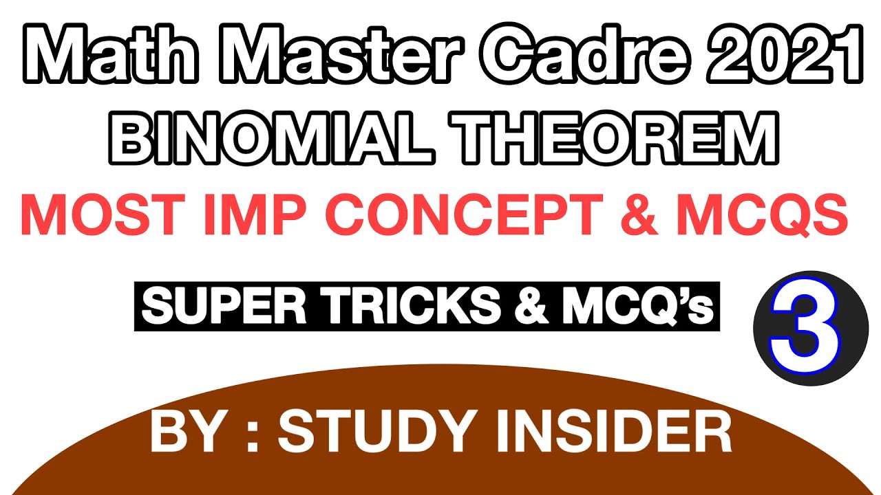 #3 BINOMIAL THEOREM | MOST IMP CONCEPT & MCQS | MATH MASTER CADRE |  | LIVE SESSION | STUDY INSIDER