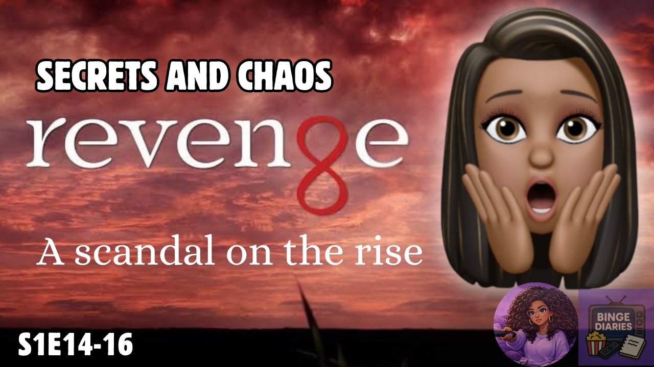 Whoa!! Wait!! What happened?? Revenge Recap | S1 E14-16 | BINGE DIARIES