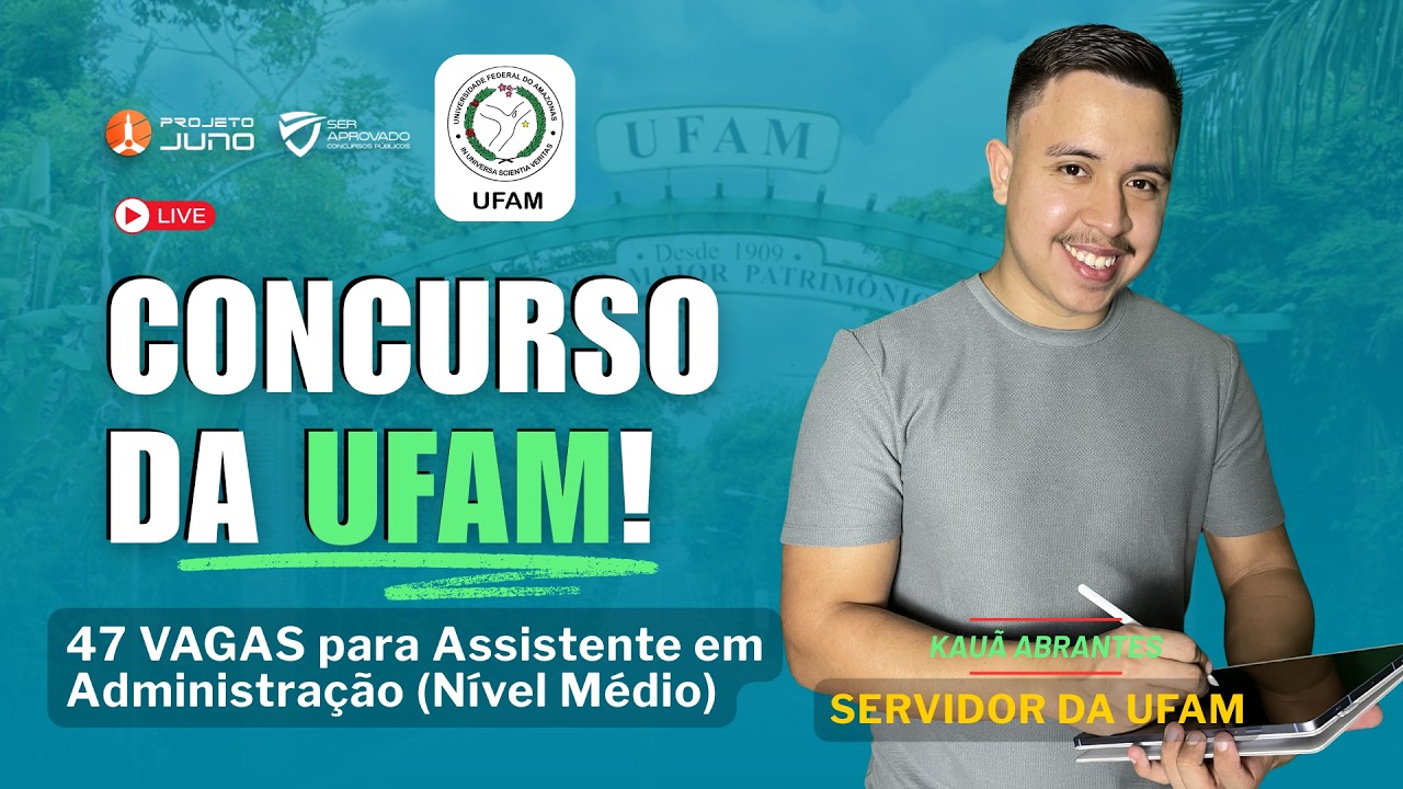 UFAM 2026: 47 VAGAS para Assistente em Administração (Nível Médio)