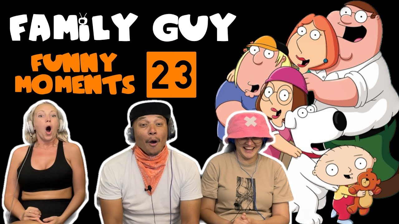 FAMILY GUY Funny Moments 23 - Reaction!