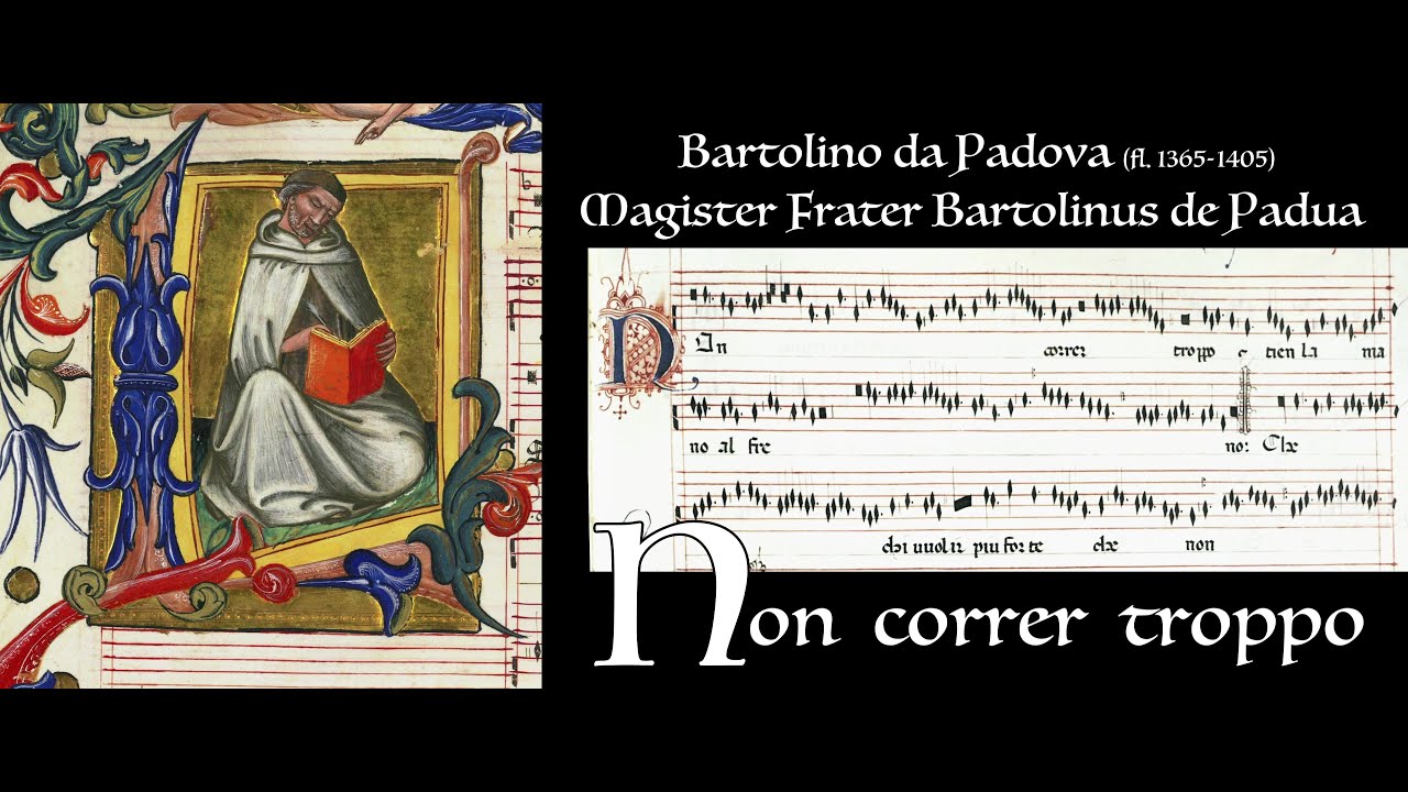 Bartolino da Padova ___ Non correr troppo