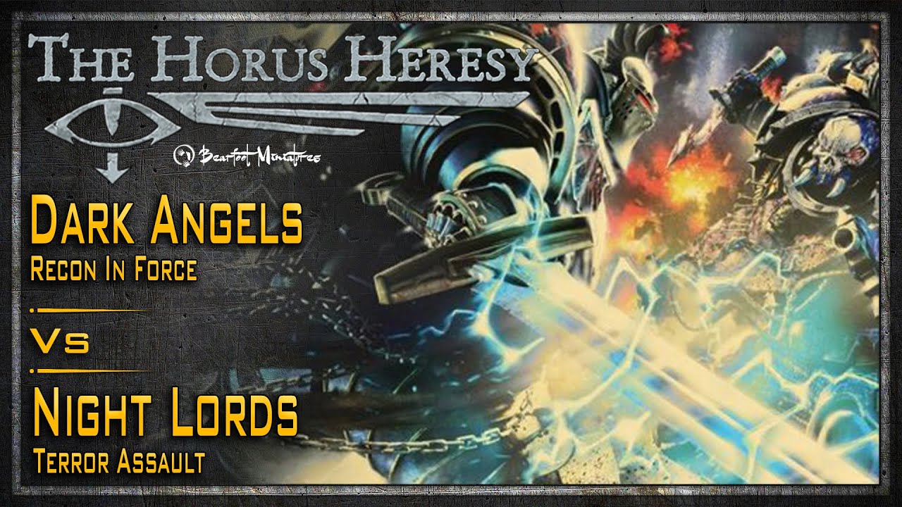 Dark Angels Vs Night Lords - Horus Heresy Battle Report - Age of Darkness