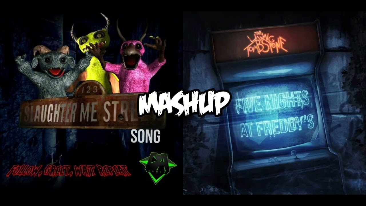 [MASHUP] Follow, Greet, Wait And Repeat x Fnaf 1 Song | Dagames And The Living Tombstone Mashup