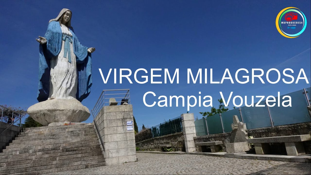 VIRGEM MILAGROSA,  Campia  Vouzela