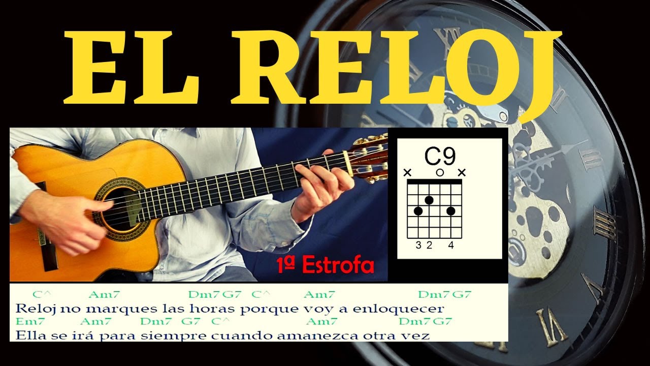 🕰 EL RELOJ Tutorial Guitarra 🎸 Como tocar 🎵 Acordes, Ritmo, Letra del Bolero de Roberto Cantoral