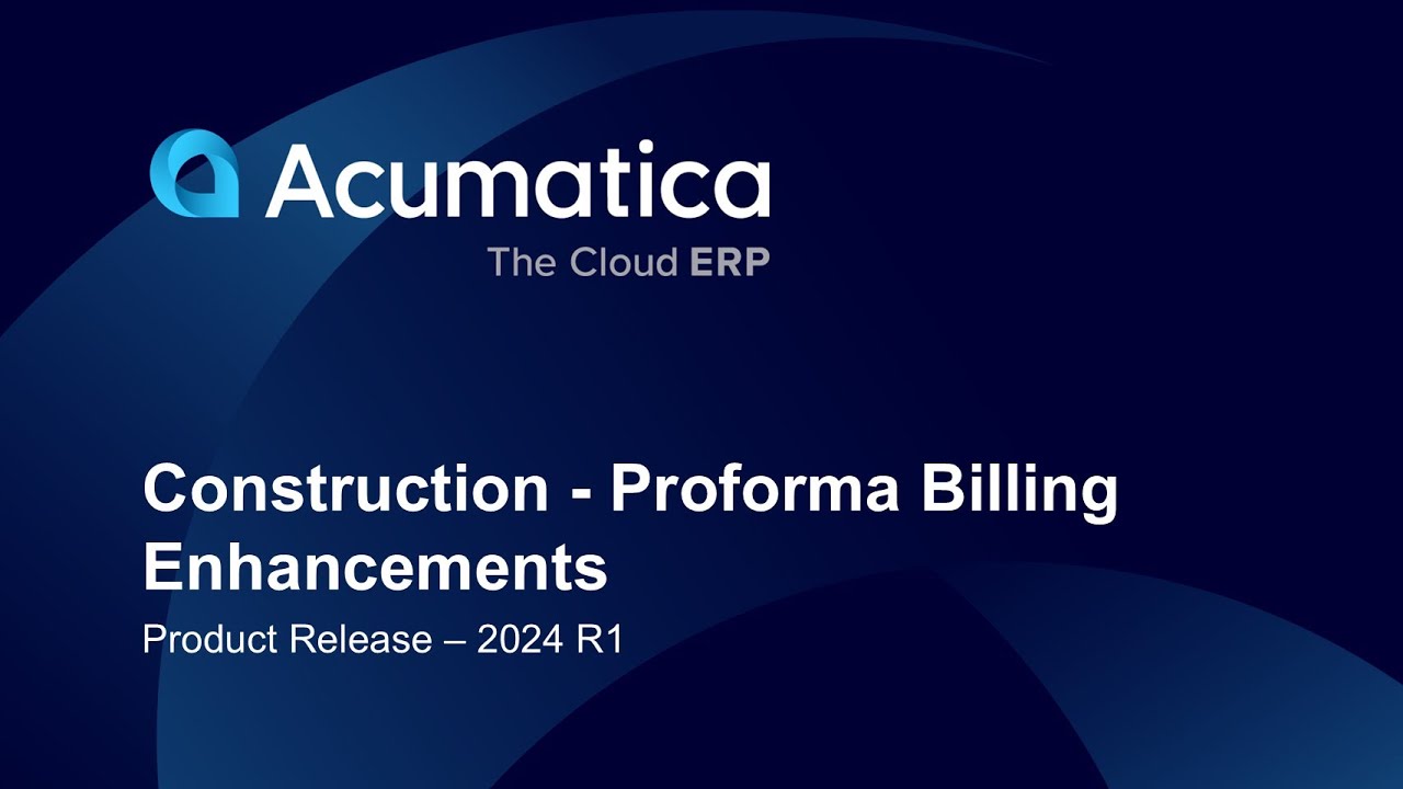 Product Release - 2024 R1 Construction - Proforma Billing Enhancements