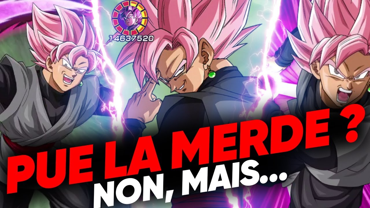 IL PUE LA MERDE ? NON, MAIS DÉFENSIVEMENT C'EST JUSTE ... TEST ROSE ZLR ! DOKKAN BATTLE
