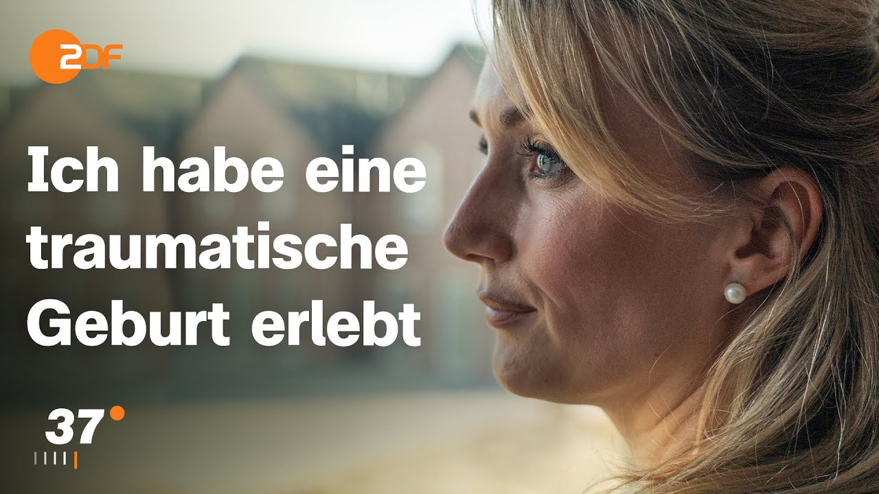 Wenn die Geburt des eigenen Kindes zum Albtraum wird I 37 Grad