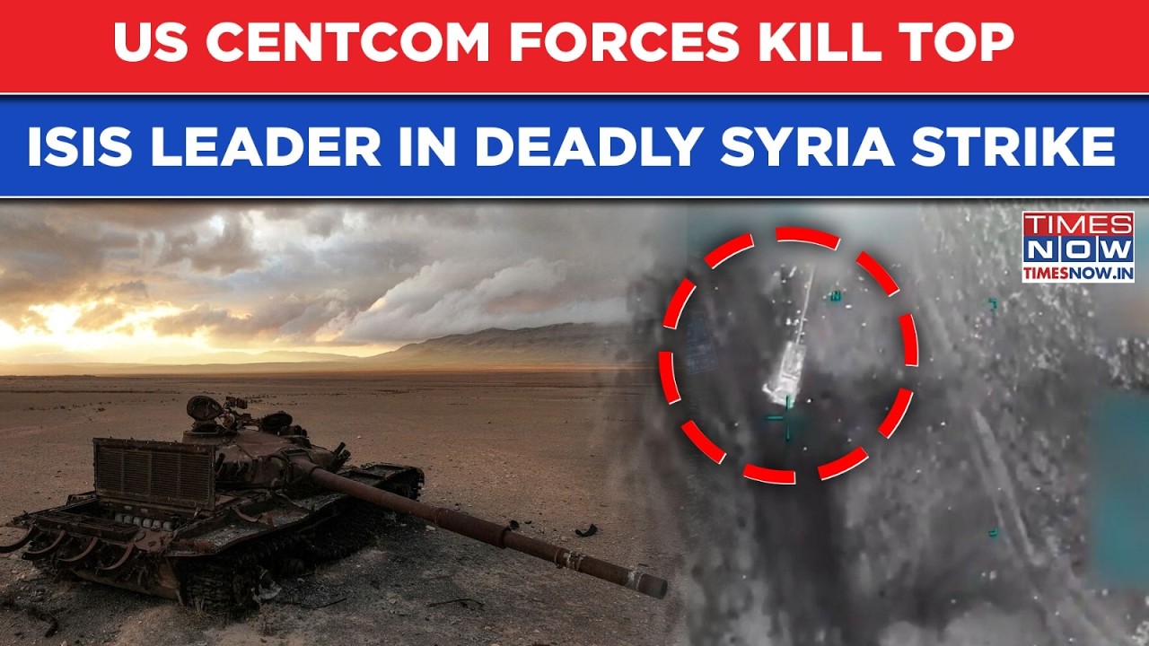 US' Another Big Blow To ISIS: CENTCOM Forces Kill Top Leader Of Terror Group In Deadly Syria Strike