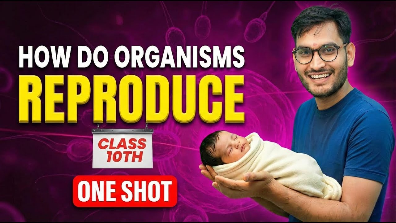 How do Organisms Reproduce? - Class 10 |BiologyComplete Chapter | NCERT Covered | shivam sir
