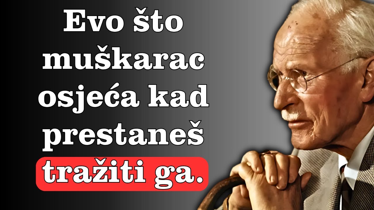 Što muškarac osjeća kad prestaneš tražiti ga - Carl Jung