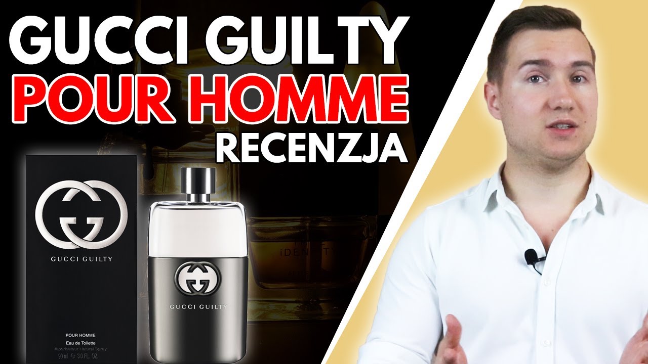 ZAPOMNIANY KLASYK - CZY WCIĄŻ WARTY ZAKUPU? Woda toaletowa Gucci Guilty Pour Homme - Recenzja