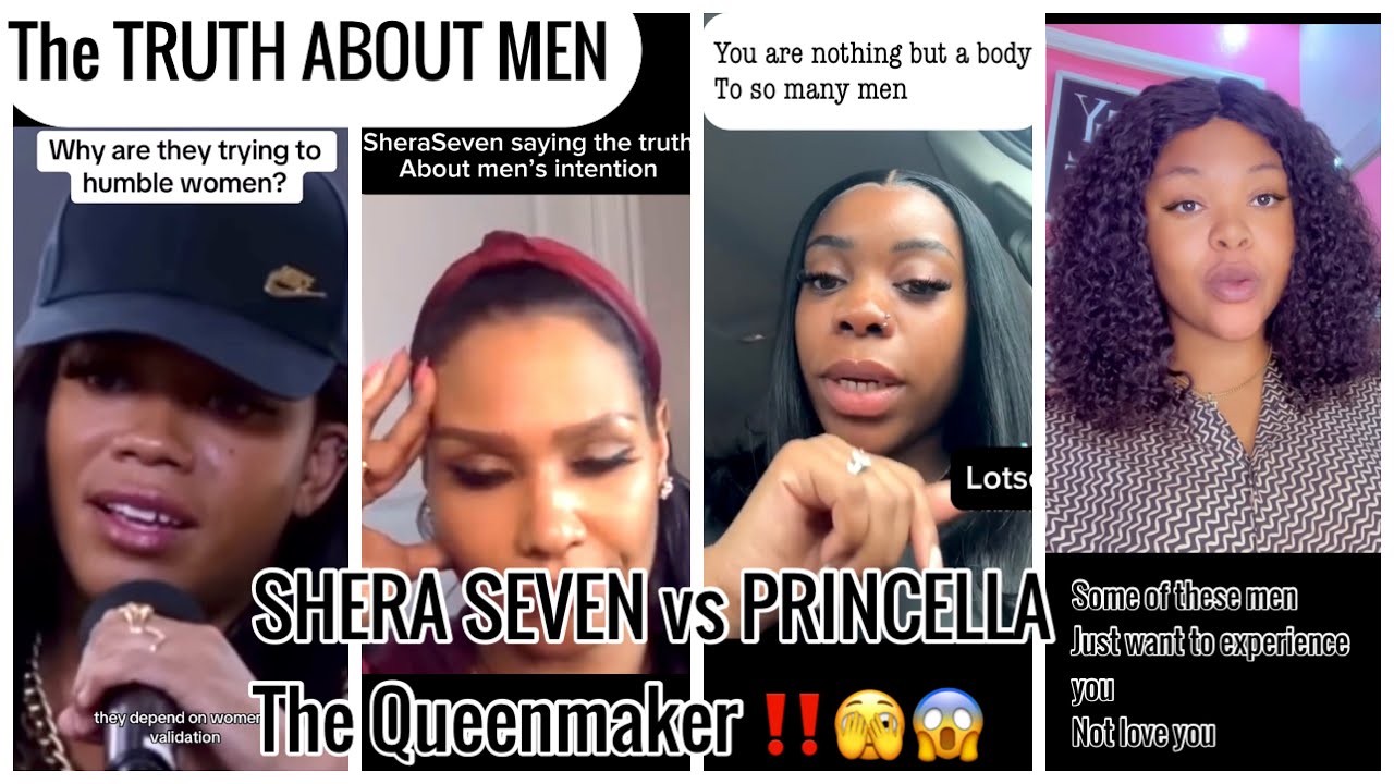 BRUTALLY HONEST TRUTHS ABOUT MEN🤦‍♀️FROM SHERA SEVEN & PRINCELLA THE QUEEN MAKER, and so many WOMEN