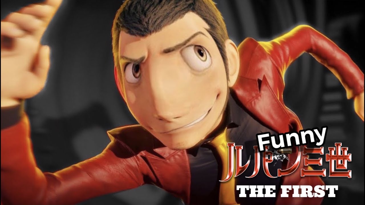 Lupin the third: The First - Funny edit