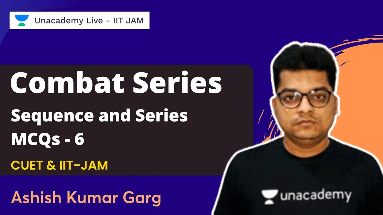 Combat Series | Sequence and Series MCQs Part 6 | Ashish Kumar