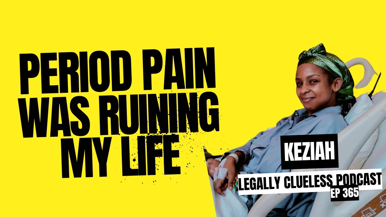 Period Pain Was Ruining My Life PART 1 | Legally Clueless Ep 365