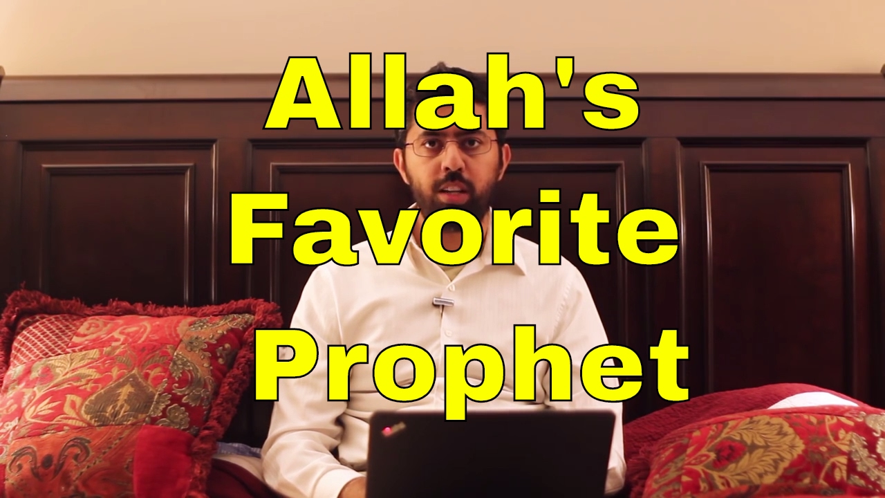 Muhammad - Allah's Favorite Prophet