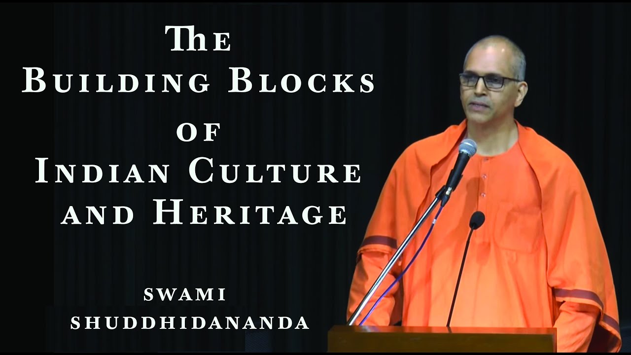 The Building Blocks of Indian Culture and Heritage, by Swami Shuddhidananda