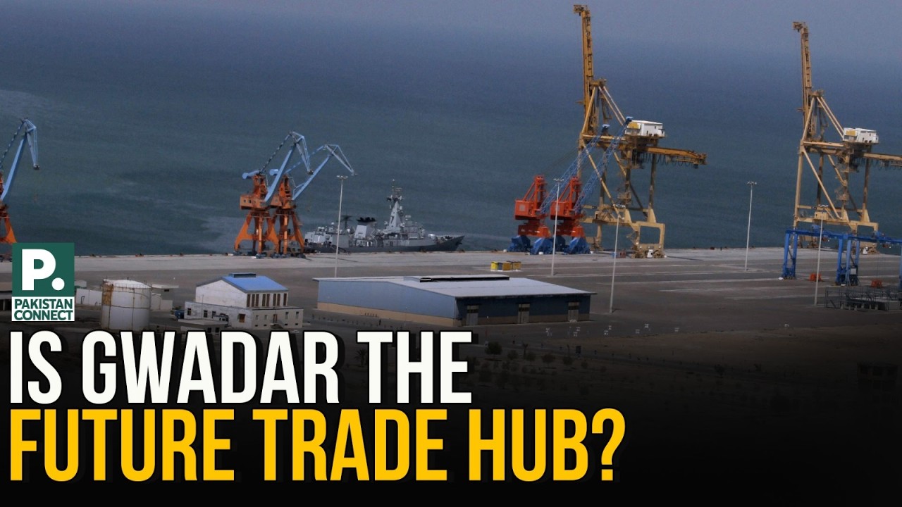 Is Gwadar the Future Trade Hub? | SaadUllah Akhter | Pakistan Connect