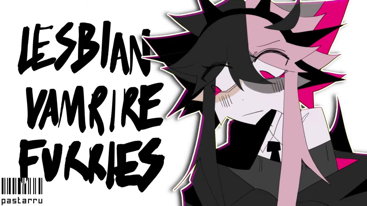 [FW] LESBIAN VAMPIRE FURRIES pastaruu reupload