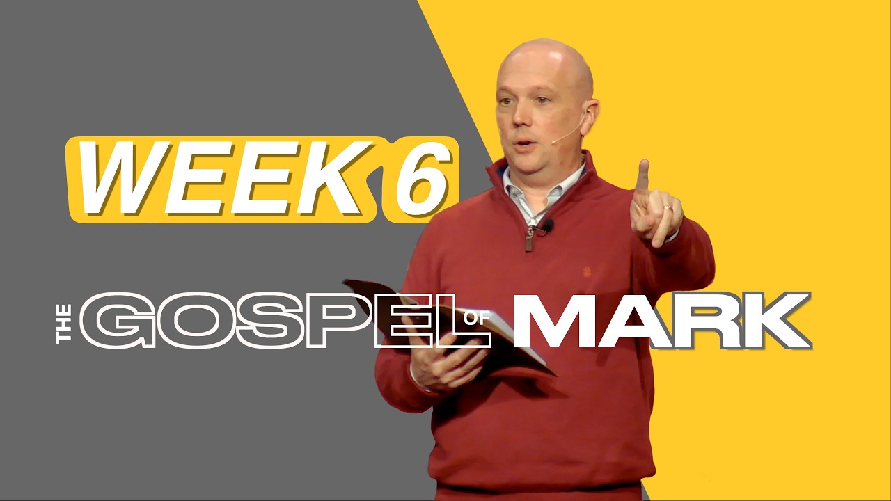 Gospel of Mark Week 6
