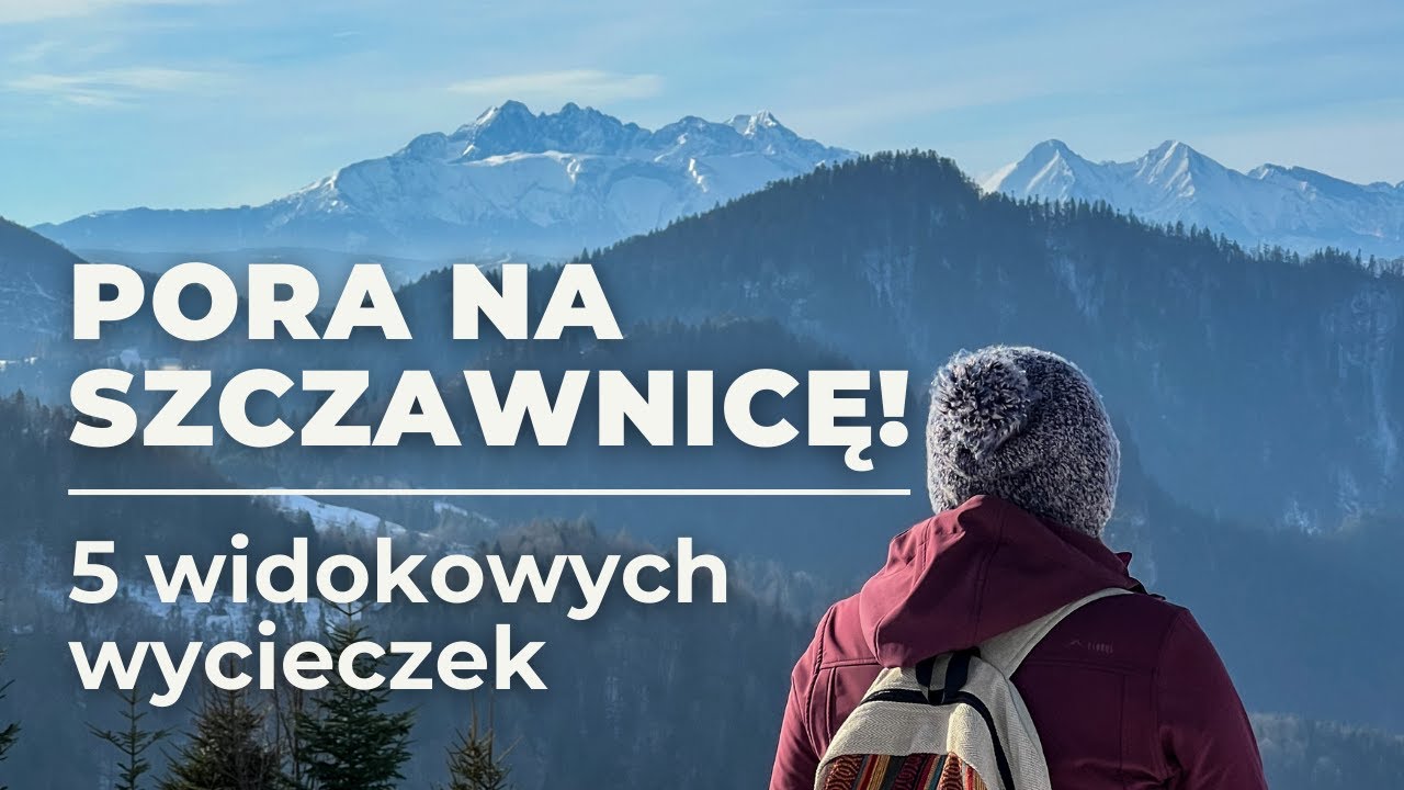 Szczawnica - 5 widokowych wycieczek - zimowo-jesienne szlaki w Pieniny i Beskid Sądecki
