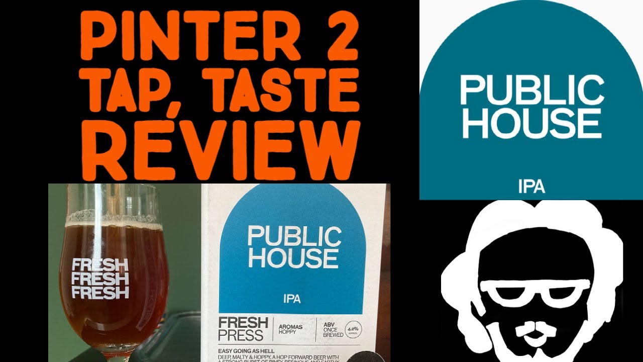 Pinter 2 #2 Public House IPA Results, Tap, Pour & Taste Review