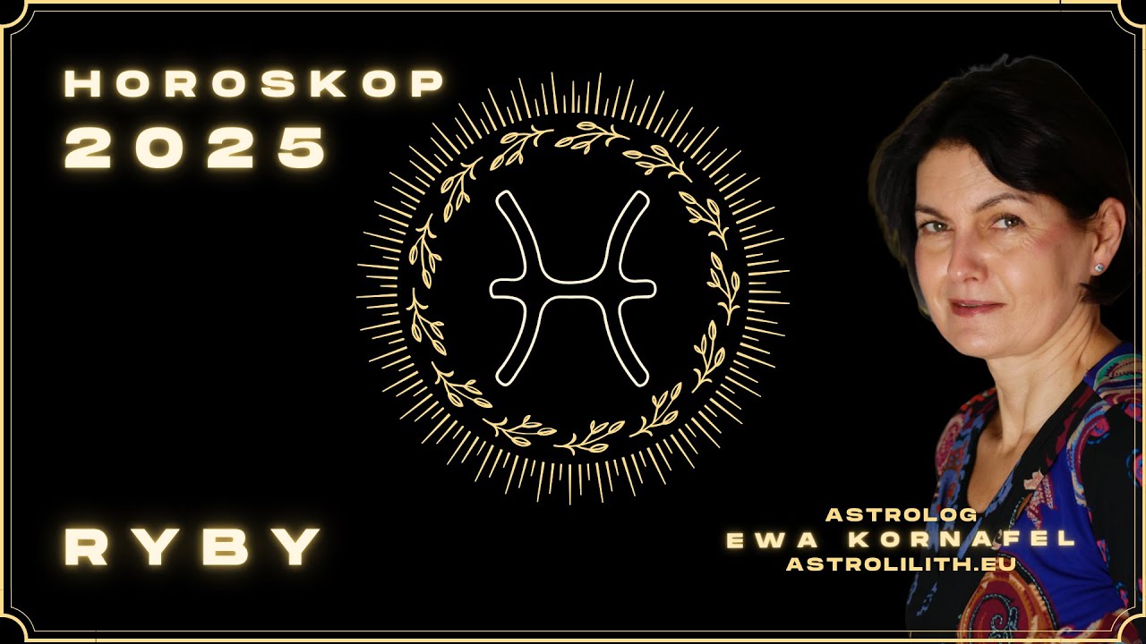 RYBY ♓️ | HOROSKOP 2025 | ASTROLOGIA | EWA KORNAFEL