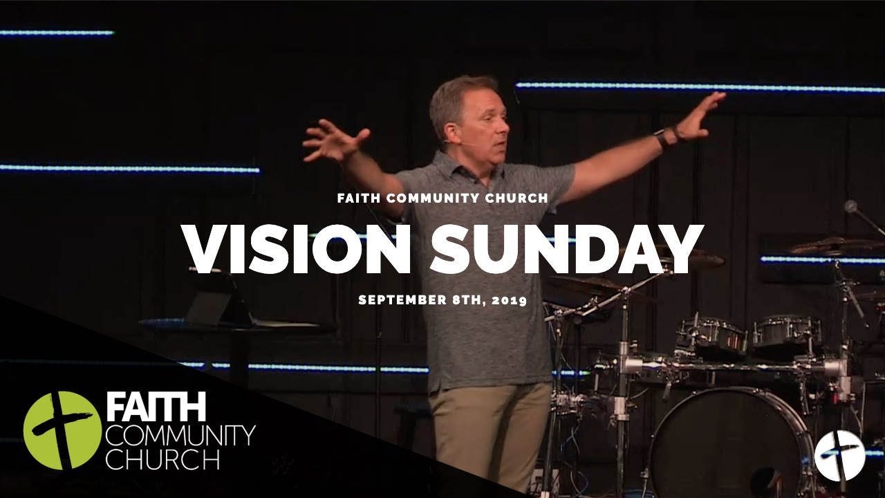 Vision Sunday 2019- Pastor Mike Laurence