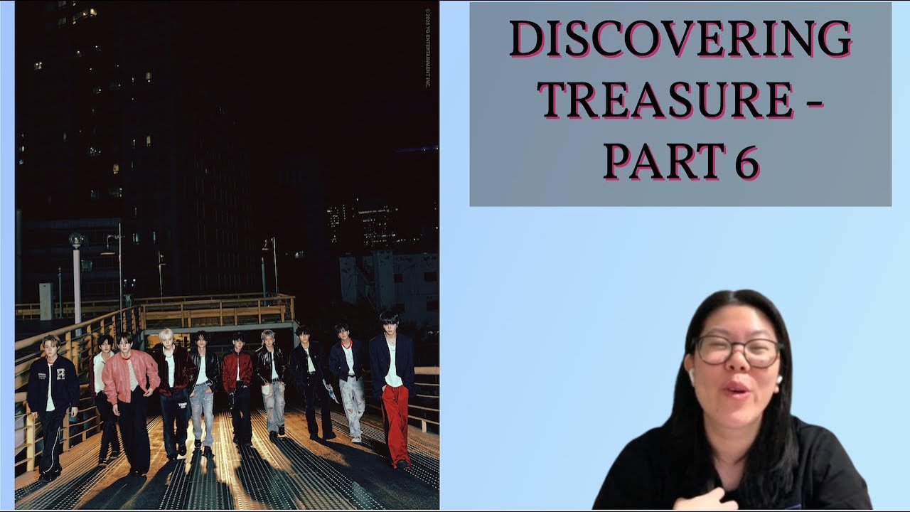 DISCOVERING TREASURE FOR THE 1ST TIME - PART 6 | Move + Better Than Me + SARURU + Now Forever