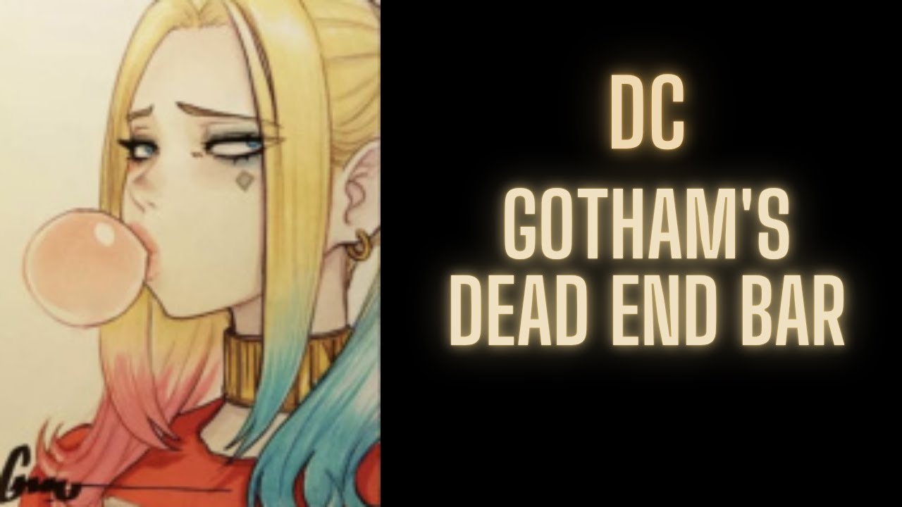 Gotham's Dead End Bar | Part 4