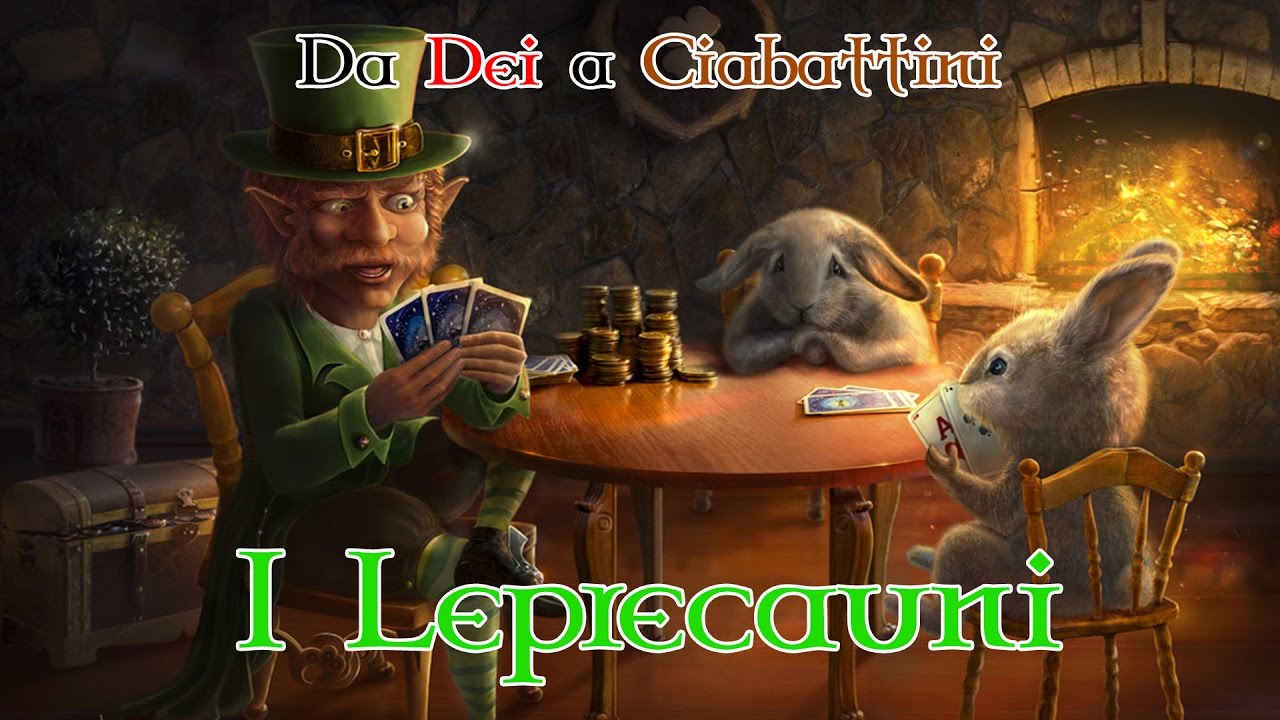 Da Dei a Ciabattini: I Leprecauni