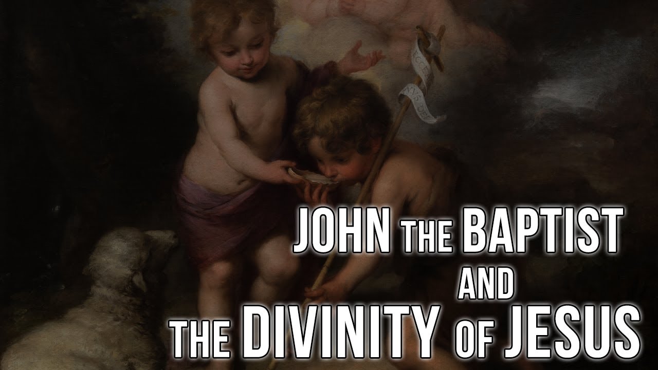 John the Baptist and the Divinity of Jesus