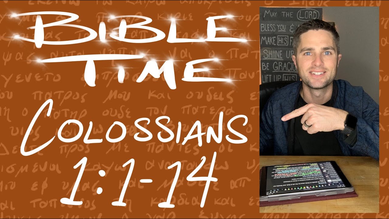 Bible Time // Colossians 1:1-14